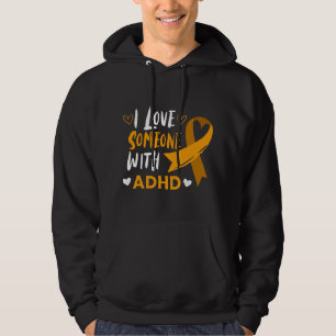 I Love Someone With ADHD Ribbon Awareness Mental H Hoodie