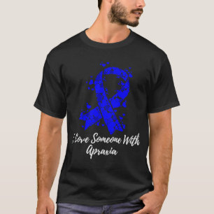 I Love Someone With Apraxia Awareness T-Shirt