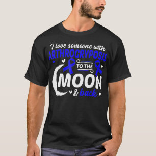 I Love Someone With Arthrogryposis Arthrogryposis T-Shirt