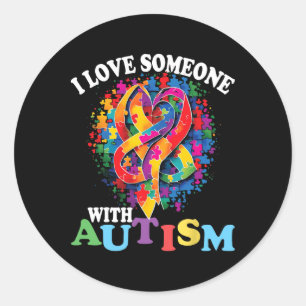 I Love Someone With Autism 1  Classic Round Sticker