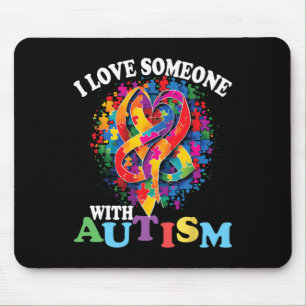 I Love Someone With Autism 1 Mouse Pad