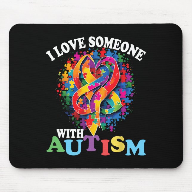 I Love Someone With Autism 1  Mouse Pad (Front)