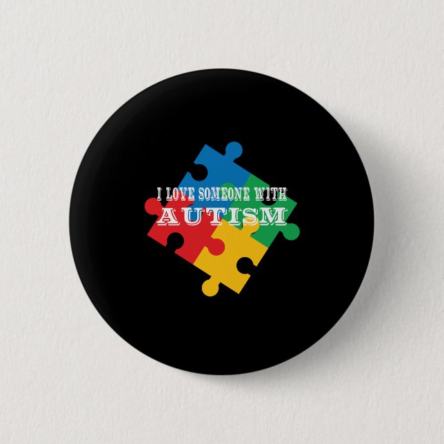 I Love Someone With Autism (2) 6 Cm Round Badge (Front)