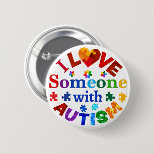 I Love Someone with AUTISM 6 Cm Round Badge