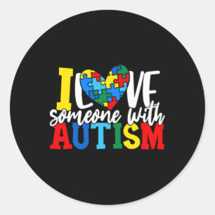 I Love Someone With Autism Autistic Awareness 1 Classic Round Sticker