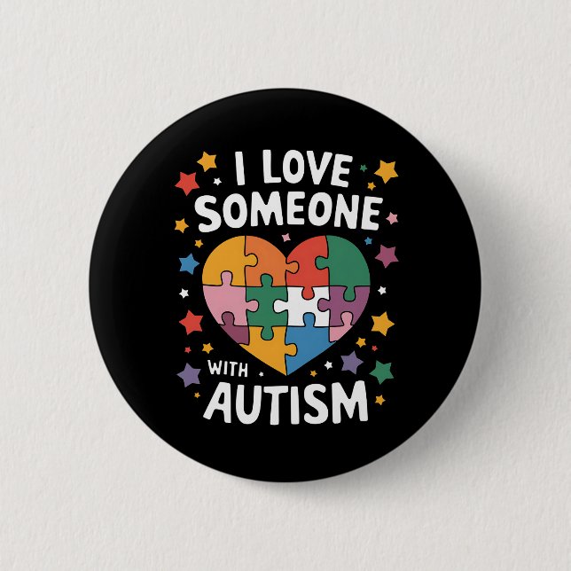 I Love Someone With Autism Autistic Awareness 6 Cm Round Badge (Front)
