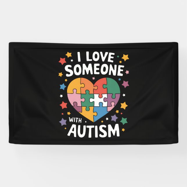 I Love Someone With Autism Autistic Awareness Banner (Horizontal)