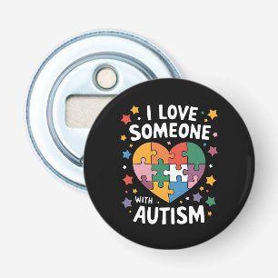I Love Someone With Autism Autistic Awareness Bottle Opener