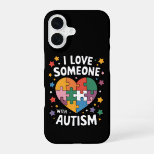 I Love Someone With Autism Autistic Awareness iPhone 16 Case
