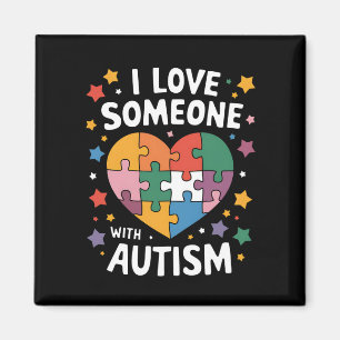 I Love Someone With Autism Autistic Awareness Magnet