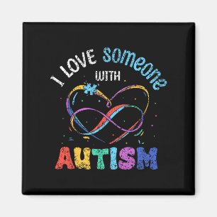 I Love Someone With Autism Autists Support Autist Magnet