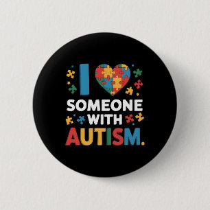 I Love Someone With Autism Awareness Heart Men Wom 6 Cm Round Badge