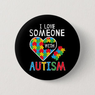 I Love Someone With Autism Awareness Heart Men Wom 6 Cm Round Badge