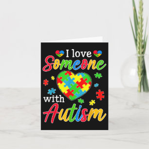 I Love Someone With Autism Awareness Heart Men Wom Card