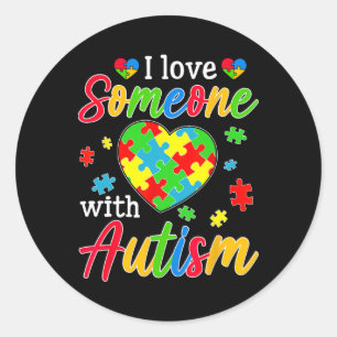I Love Someone With Autism Awareness Heart Men Wom Classic Round Sticker