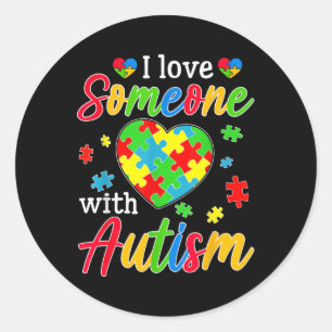 I Love Someone With Autism Awareness Heart Men Wom Classic Round Sticker