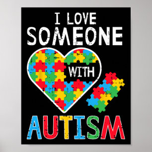 I Love Someone With Autism Awareness Heart Men Wom Poster
