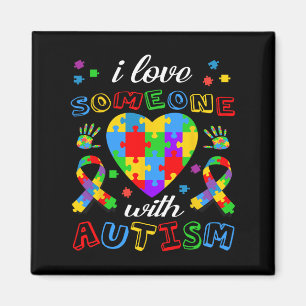 I Love Someone With Autism Awareness Men Women Kid Magnet