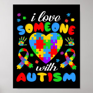 I Love Someone With Autism Awareness Outfit Men Wo Poster