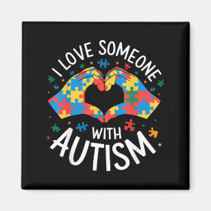 I Love Someone With Autism Awareness Women Autisti Magnet