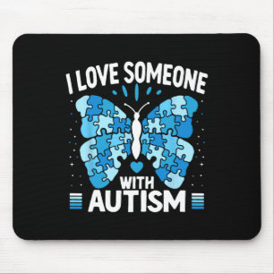 I Love Someone With Autism Butterfly Blue Autism A Mouse Pad