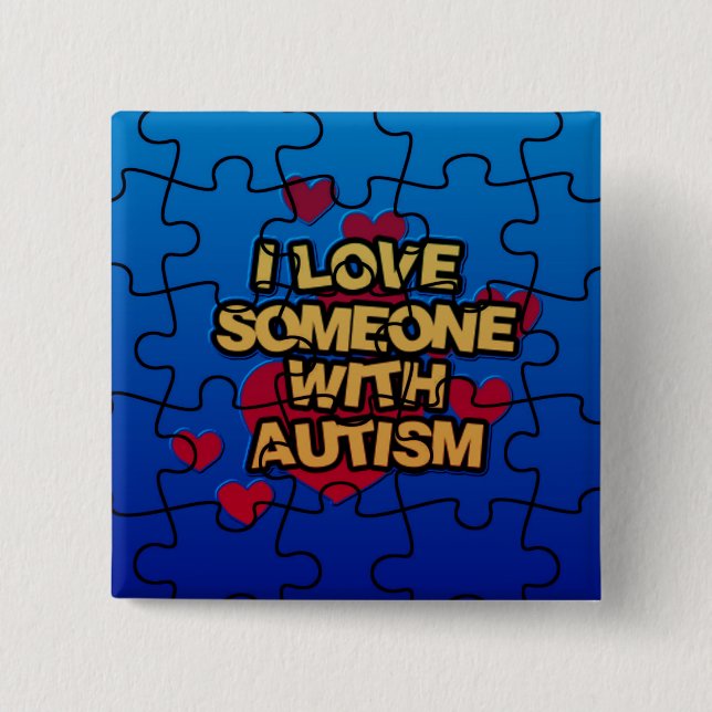 I Love Someone With Autism Button (Front)