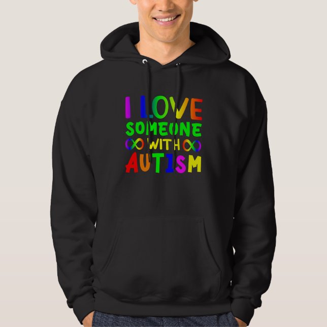 I love someone with Autism Child Awareness Choose  Hoodie (Front)