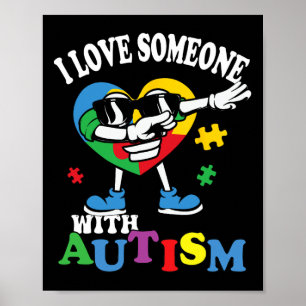 I Love Someone With Autism Dabbing Heart Kids  Poster