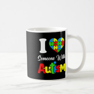 I Love Someone With Autism I Heart Autistic April  Coffee Mug