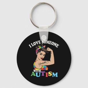 I Love Someone With Autism Mum Unbreakable Autism Key Ring