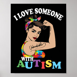 I Love Someone With Autism Mum Unbreakable Autism  Poster