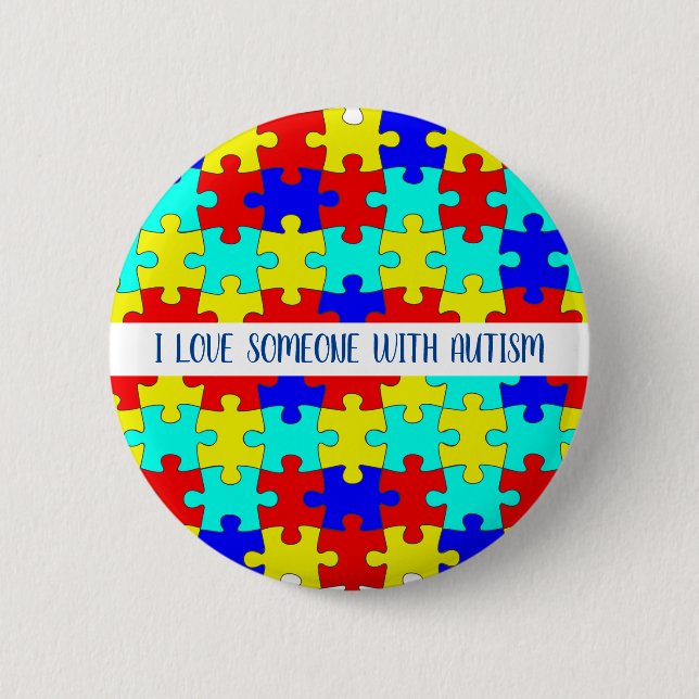 I Love Someone With Autism Personalised  6 Cm Round Badge (Front)