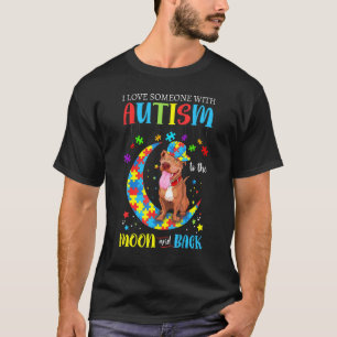 I Love Someone With Autism Pitbull To The Moons An T-Shirt