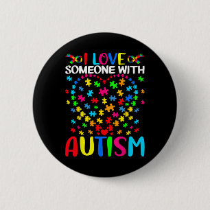 I Love Someone With Autism Puzzle Heart Advocate S 6 Cm Round Badge