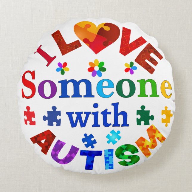 I Love Someone with AUTISM Round Cushion (Front)
