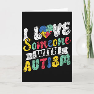 I Love Someone With Autism Support Autists Autist  Card