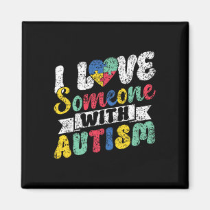 I Love Someone With Autism Support Autists Autist Magnet