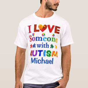 I Love Someone with AUTISM T-Shirt