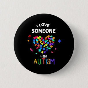 I Love Someone With Autism Tee Autism Speaks Aware 6 Cm Round Badge