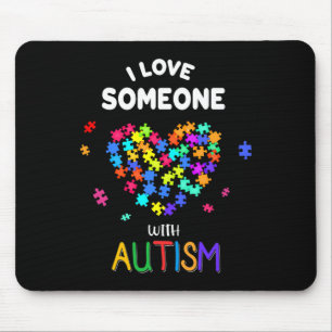 I Love Someone With Autism Tee Autism Speaks Aware Mouse Pad