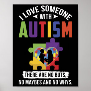 I Love Someone With Autism There Are No Buts Poster