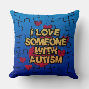I Love Someone With Autism Throw Pillow