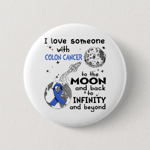 I love Someone with Colon Cancer Awareness 6 Cm Round Badge