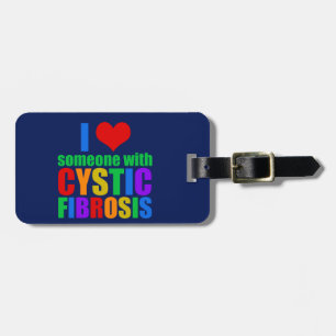 I Love Someone with Cystic Fibrosis Luggage Tag