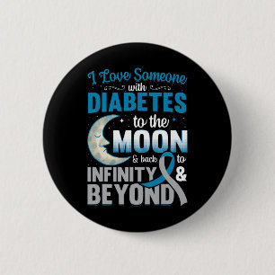 I Love Someone With Diabetes To The Moon and Back 6 Cm Round Badge