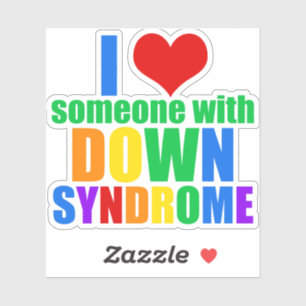 I Love Someone With Down Syndrome