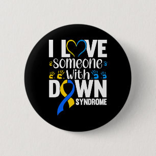 I Love Someone With Down Syndrome  6 Cm Round Badge