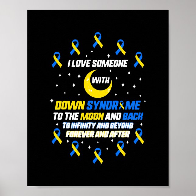 I Love Someone With Down Syndrome Awareness T21 Poster (Front)