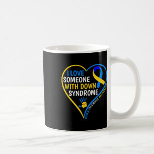 I Love Someone With Down Syndrome - Down Syndrome Coffee Mug