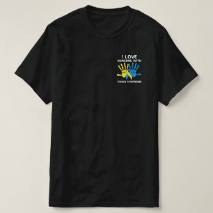 I Love Someone With Down Syndrome Love T-Shirt